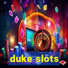 duke slots